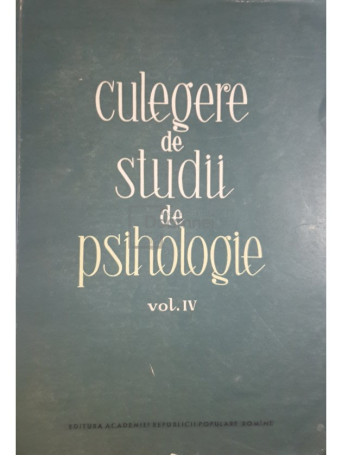 Culegere de studii de psihologie, vol. 4 - 1962 - Brosata