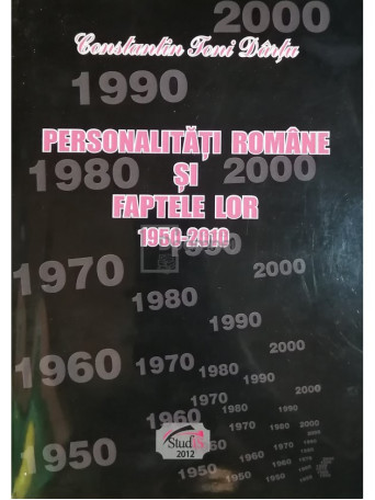 Constantin Toni Dartu - Personalitati romane si faptele lor, vol. 53 - 2012 - Brosata