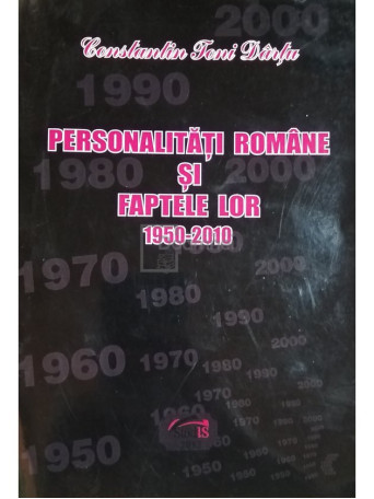 Constantin Toni Dartu - Personalitati romane si faptele lor, vol. 55 - 2013 - Brosata