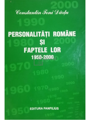 Constantin Toni Dartu - Personalitati romane si faptele lor, vol. 37 - 2009 - Brosata