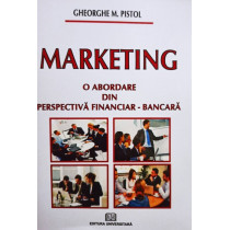 Marketing - O abordare din perspectiva financiarbancara