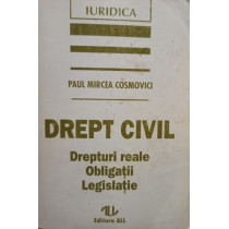 Drept civil - Drepturi reale. Obligatii. Legislatie