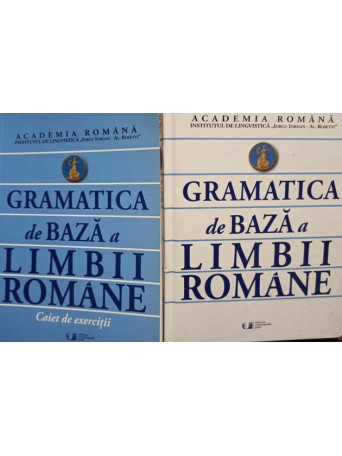 Gramatica de baza a limbii romane, 2 vol.