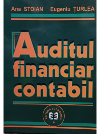 Ana Stoian - Auditul financiar contabil - 2001 - brosata