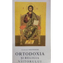 Ortodoxia si religia viitorului