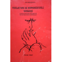 Violatori si homosexuali ucigasi