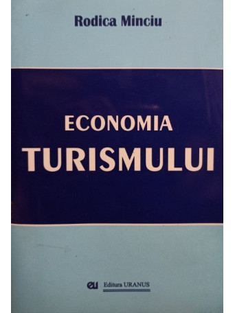 Rodica Minciu - Economia turismului - 2000 - brosata