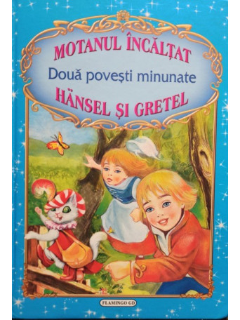 Motanul incaltat - Hansel si Gretel