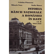 Istoria Bancii Nationale a Romaniei in date, vol. II