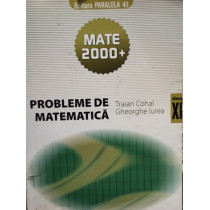 Probleme de matematica clasa a XIa, ed. a IIIa