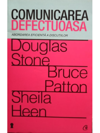 Douglas Stone - Comunicarea defectuoasa - 2012 - brosata