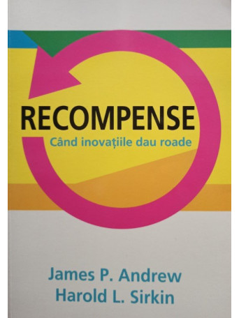 James P. Andrew - Recompense - Cand inovatiile dau roade - 2011 - brosata