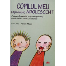 Copilul meu (aproape) adolescent