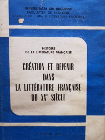 Creation et devenir dans la litterature francaise du XX siecle