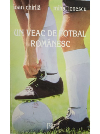 Un veac de fotbal romanesc (semnata)