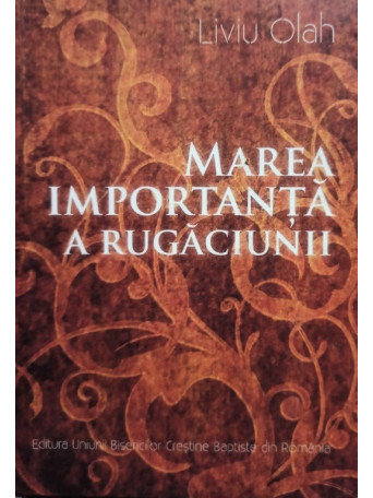 Marea importanta a rugaciunii