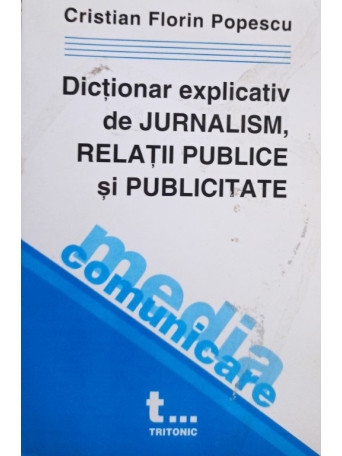 Dictionar explicatvi de jurnalism, relatii publice si publicitate