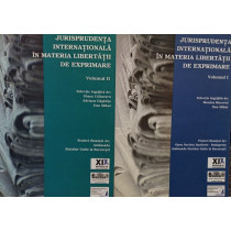 Jurisprudenta internationala in materia libertatii de exprimare, 2 vol.