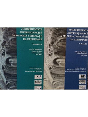 Monica Macovei, Dan Mihai - Jurisprudenta internationala in materia libertatii de exprimare, 2 vol. - 2006 - brosata