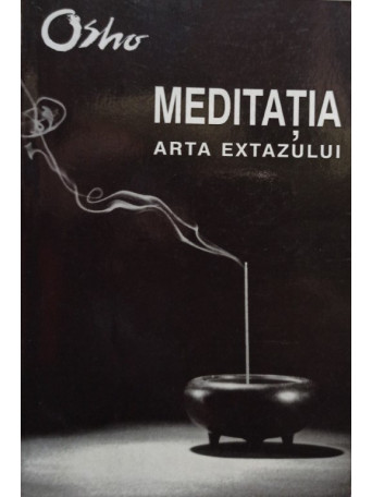 Meditatia - Arta extazului