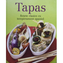 Tapas. Retete clasice cu temperament spaniol