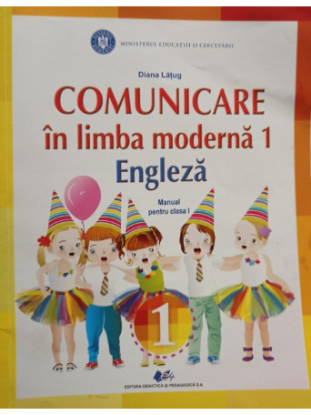 Diana Latug - Comunicare in limba moderna 1 - Engleza - 2020 - Brosata