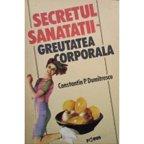 Secretul sanatatii - Greutatea corporala