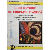 Ghid metodic de educatie plastica pentru clasele I - IV