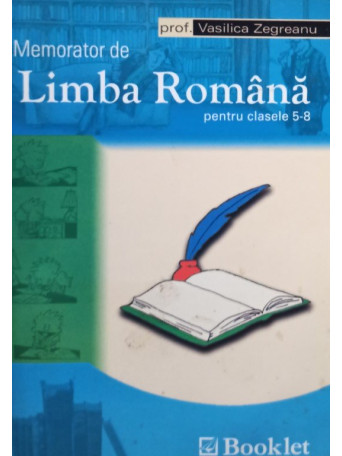 Memorator de limba romana pentru clasele 5-8