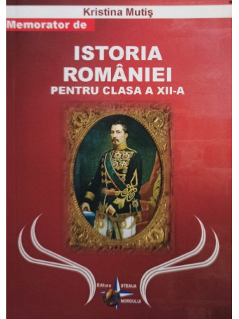 Memorator de istoria romaniei pentru clasa a XIIa