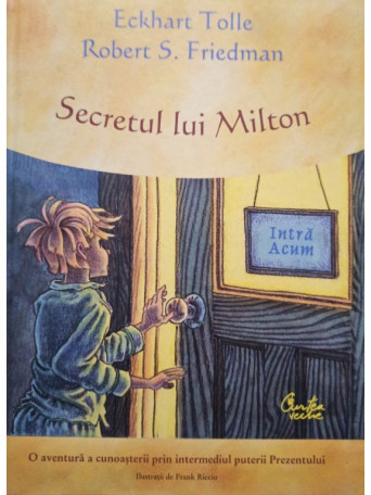 Eckhart Tolle - Secretul lui Milton - Cartonata