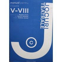 Jocuri teatrale - Manual pentru clasele V - VIII