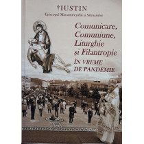 Comunicare, Comuniune, Liturghie si Filantropie in vreme de pandemie