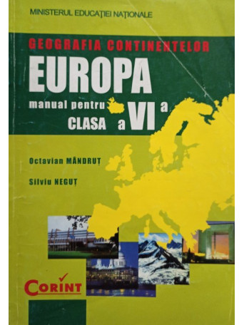 Octavian Mandrut - Europa - Manual pentru clasa a VIa - 2008 - Brosata