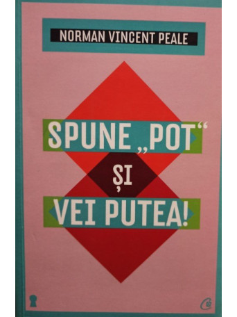 Spune "pot" si vei putea!