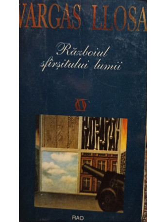 Mario Vargas Llosa - Razboiul sfarsitului lumii - 1999 - Brosata