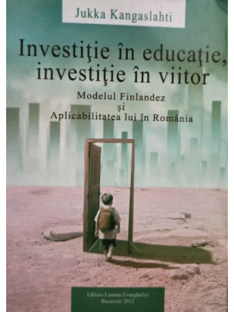 Investitie in educatie, investitie in viitor