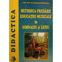 Metodica predarii educatiei muzicale in gimnaziu si liceu