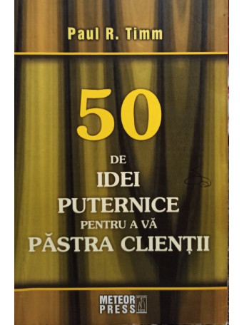 50 de idei puternice pentru a va pastra clientii