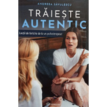 Traieste autentic