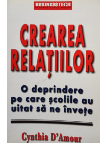 Cynthia D'Amour - Crearea relatiilor - 2003 - brosata