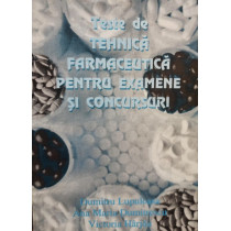 Teste de tehnica farmaceutica pentru examene si concursuri (semnata)