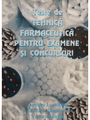 Teste de tehnica farmaceutica pentru examene si concursuri (semnata)