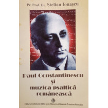 Paul Constantinescu si muzica psaltica romaneasca