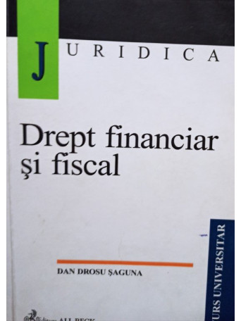 Dan Drosu Saguna - Drept financiar si fiscal - 2003 - brosata