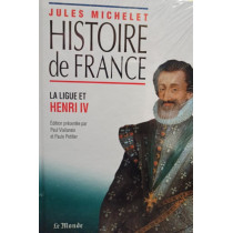 Histoire de France - La Ligue et Henri IV