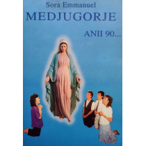 Medjugorje - Anii 90...