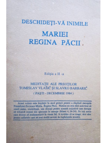 Deschideti-va inimile Mariei Regina Pacii, editia a IIa - 1993 - Brosata