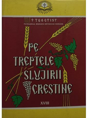 Pe treptele slujirii crestine, vol. XVIII