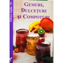 Gemuri, dulceturi si compoturi